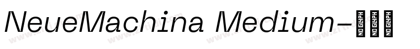 NeueMachina Medium字体转换 NeueMachina Medium字体转换